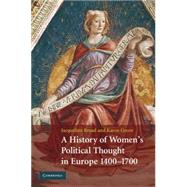 A History of Women's Political Thought in Europe, 1400–1700 by Jacqueline Broad , Karen Green, 9780521888172