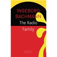 The Radio Family by Bachmann, Ingeborg; Mitchell, Mike; McVeigh, Joseph (AFT), 9780857428172