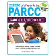 Let's Prepare for the PARCC Grade 6 ELA/Literacy Test by Estok, Marybeth, 9781438008172
