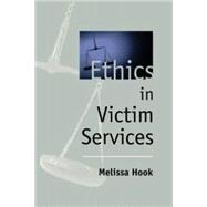 Ethics in Victim Services by Hook, Melissa; Meese, Edwin, 9781886968172