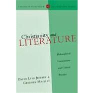 Christianity and Literature by Jeffrey, David Lyle; Maillet, Gregory P., 9780830828173