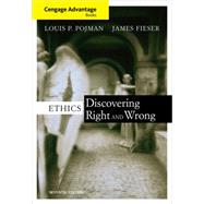 Cengage Advantage Books - Ethics : Discovering Right and Wrong by Pojman, Louis P.; Fieser, James, 9781111298173