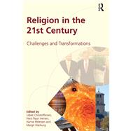 Religion in the 21st Century: Challenges and Transformations by Christoffersen,Lisbet;Iversen,, 9781138268173