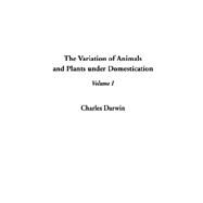 The Variation of Animals and...,Darwin, Charles,9781404338173