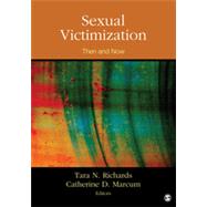 Sexual Victimization by Richards, Tara N.; Marcum, Catherine D., 9781483308173