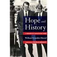 Hope and History by Vanden Heuvel, William J.; Brinkley, Douglas, 9781501738173