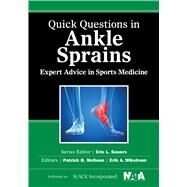 Quick Questions in Ankle Sprains Expert Advice in Sports Medicine by McKeon, Patrick O.; Wikstrom, Erik, 9781617118173