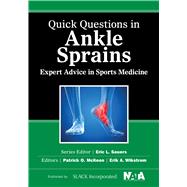 Quick Questions in Ankle Sprains Expert Advice in Sports Medicine by McKeon, Patrick O.; Wikstrom, Erik, 9781617118173