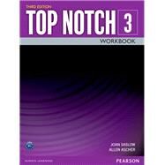 TOP NOTCH 3                3/E WORKBOOK             392817 by Saslow, Joan; Ascher, Allen, 9780133928174