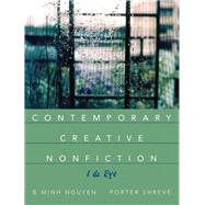Contemporary Creative Nonfiction I & Eye by Nguyen, Bich Minh; Shreve, Porter, 9780321198174