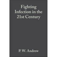 Fighting Infection In The 21st Century by Andrew, P. W.; Smith, G. L.; Stewart-Tull, D. E. S.; Oyston, P., 9780632058174