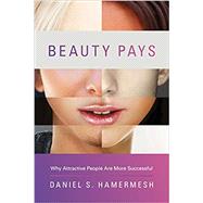 Beauty Pays by Hamermesh, Daniel S., 9780691158174
