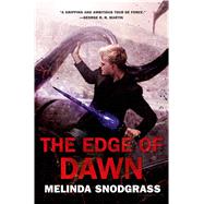 The Edge of Dawn by Snodgrass, Melinda, 9780765338174