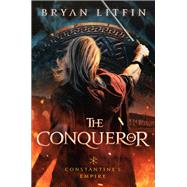 The Conqueror by Litfin, Bryan, 9780800738174