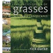 The Encyclopedia of Grasses for the Livable Landscape by Darke, Rick, 9780881928174