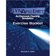 Synapse EHR 1.1 An Electronic Charting Simulation Exercise by Heller, Michelle, 9781435498174
