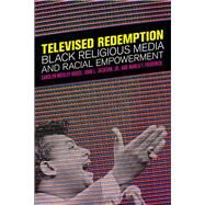 Televised Redemption by Rouse, Carolyn Moxley; Jackson, John L., Jr.; Frederick, Marla F., 9781479818174