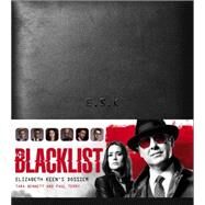 The Blacklist: Elizabeth Keen's Dossier by Terry, Paul; Bennett, Tara, 9781783298174