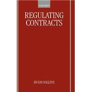 Regulating Contracts by Collins, Hugh, 9780198298175