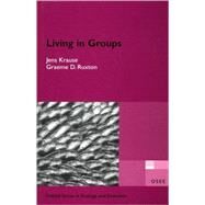 Living in Groups by Krause, Jens; Ruxton, Graeme, 9780198508175