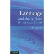 Language and the African American Child by Lisa J. Green, 9780521618175