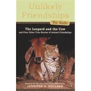 The Leopard & the Cow: And Four Other Stories of Animal Friendships by Holland, Jennifer, 9780606238175
