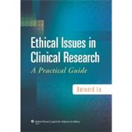 Ethical Issues in Clinical Research A Practical Guide by Lo, Bernard, 9780781788175