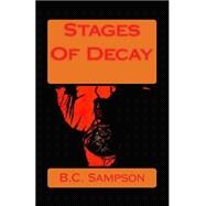 Stages of Decay by Sampson, Ba Vonni; Sampson, Che, 9781505608175