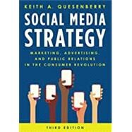 Social Media Strategy Marketing, Advertising, and Public Relations in the Consumer Revolution by Quesenberry, Keith A., 9781538138175