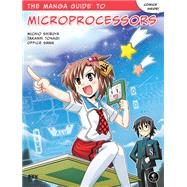 The Manga Guide to Microprocessors by Shibuya, Michio; Tonagi, Takashi; Office Sawa, 9781593278175