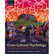 Cross-Cultural Psychology Understanding Our Diverse Communities, Canadian Edition by Safdar, Saba; Mio, Jeffrey Scott; Barker, Lori A.; Domenech Rodriguez, Melanie M.; Gonzalez, John, 9780199038176