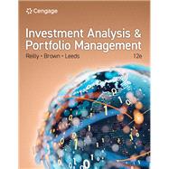 Investment Analysis and Portfolio Management by Reilly, Frank; Brown, Keith; Leeds, Sanford, 9780357988176