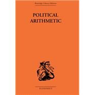 Political Arithmetic: A Symposium of Population Studies by Hogben,Lancelot, 9780415608176