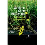 Western Corn Rootworm : Ecology and Management by S. Vidal; Ulrich Kuhlmann; C. Richard Edwards, 9780851998176