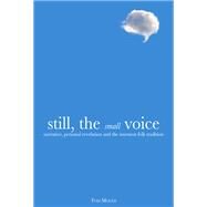 Still, the Small Voice by Mould, Tom, 9780874218176