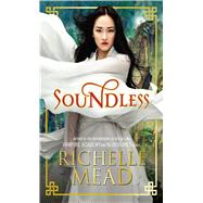 Soundless by Mead, Richelle, 9781410488176