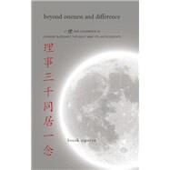 Beyond Oneness and Difference by Ziporyn, Brook, 9781438448176