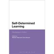 Self-Determined Learning Heutagogy in Action by Hase, Stewart; Kenyon, Chris, 9781474228176