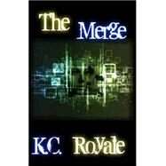 The Merge by Royale, K. C., 9781523418176