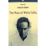 The Ways of White Folks by HUGHES, LANGSTON, 9780679728177