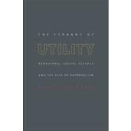 The Tyranny of Utility by Saint-Paul, Gilles, 9780691128177