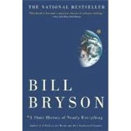 A Short History of Nearly Everything by BRYSON, BILL, 9780767908177