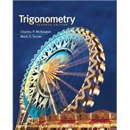 TRIGONOMETRY: HIGH SCHOOL L1, 7e by Charles P. McKeague; Mark Turner, 9781133588177