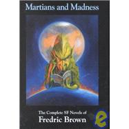 Martians and Madness by Brown, Fredric; Yalow, Ben; Eggleton, Bob; Tenn, William; Sullivan, Geri (Crt), 9781886778177