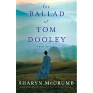 The Ballad of Tom Dooley A Ballad Novel by McCrumb, Sharyn, 9780312558178