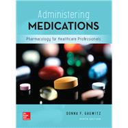 Administering Medications by Gauwitz, Donna, 9781259928178