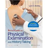 Bates' Guide to Physical Examination and History Taking by Bickley, Lynn S.; Szilagyi, Peter G.; Hoffman, Richard M.; Soriano, Rainier P., 9781496398178