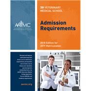 Veterinary Medical School Admission Requirements 2018 by Association of American Veterinary Medical Colleges, 9781557538178