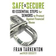 Safe & Secure by Tarkenton, Fran; Gossett, Rick, 9781621578178