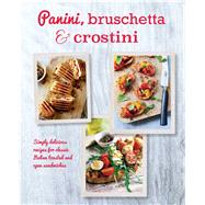 Panini, Bruschetta & Crostini by Ryland Peters & Small, 9781849758178